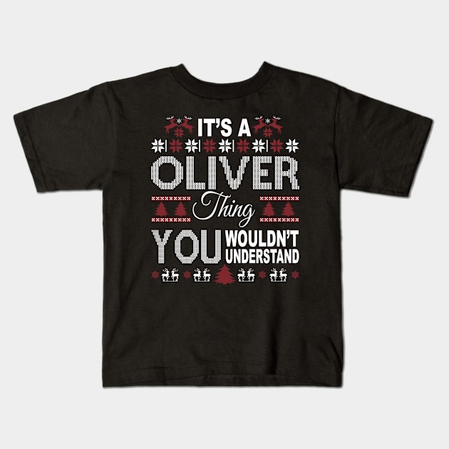 It's OLIVER Thing You Wouldn't Understand Xmas Family Name Kids T-Shirt by Salimkaxdew